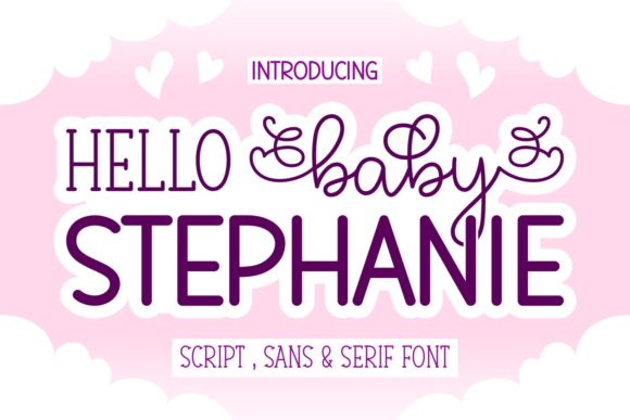 Exploring the Hello Baby Stephanie Font Trio